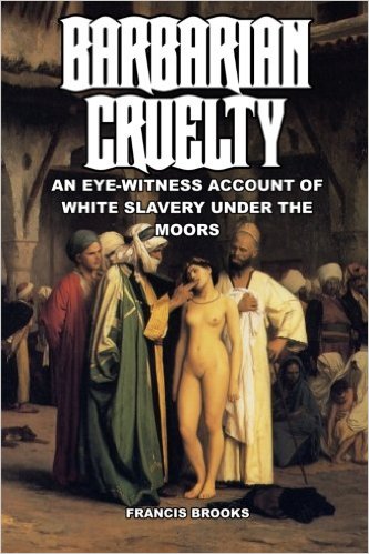 Barbarian Cruelty by Francis Brooks